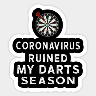 Coronavirus Ruined My Darts Season Sticker